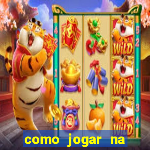 como jogar na plataforma do tigre